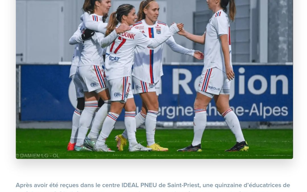 IDEAL PNEU soutient les joueuses de l’OL et le foot féminin