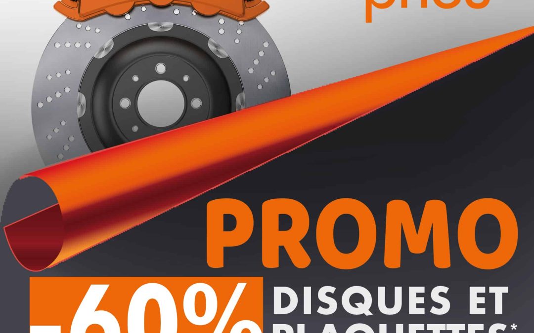 -60%* DISQUES ET PLAQUETTES DE FREINS