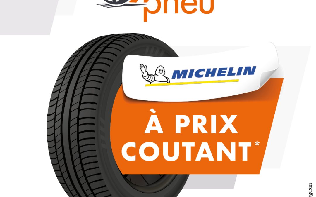 MICHELIN à prix coûtant jusqu’au 31/05/2024 !